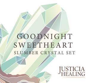 Goodnigh Sweetheart Slumber Crystal Kit by Justicia Healing